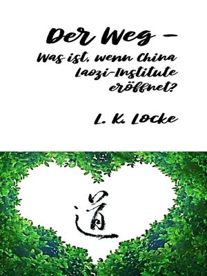 cover image of Der Weg — Was ist, wenn China Laozi-Institute eröffnet?